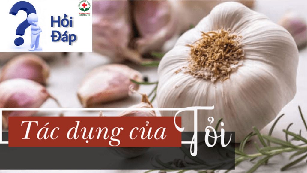 ăn tỏi có tác dụng gì