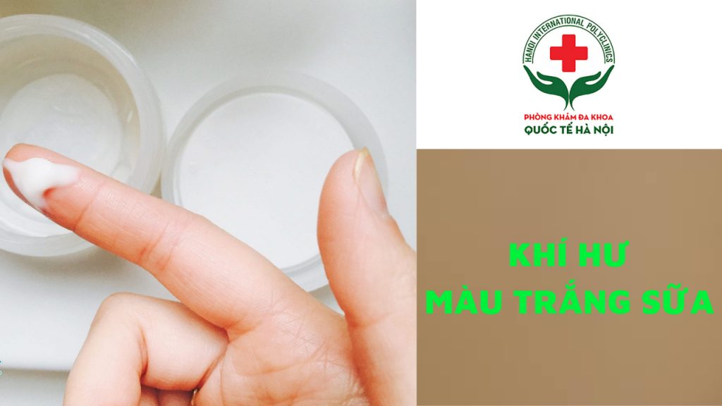 khí hư màu trắng sữa