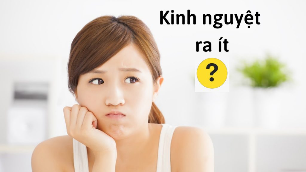 kinh nguyệt ra ít