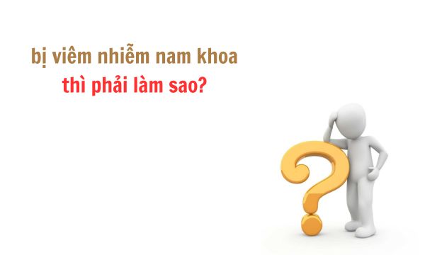 bị viêm nam khoa phải làm sao