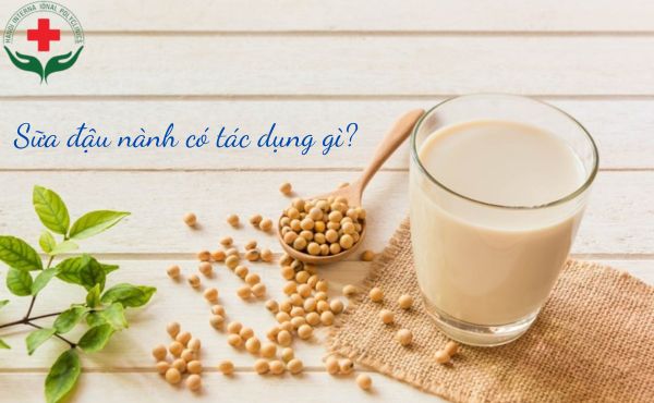 sữa đậu nành có tác dụng gì?