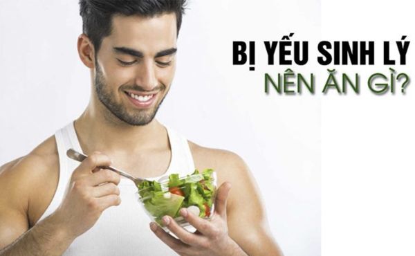 yếu sinh lý nên ăn gì